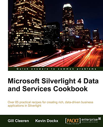 Microsoft Silverlight 4 Data and Services Cookbook - Click to Buy