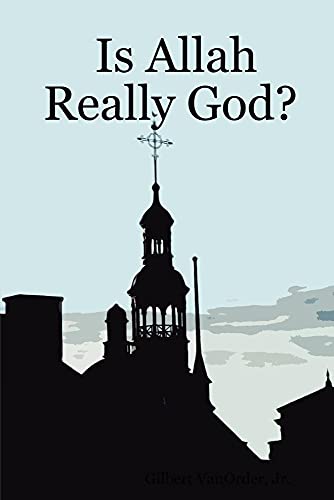 Is Allah Really God? - Click to Buy