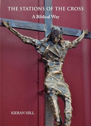The Stations of the Cross: A Biblical Way - Click to Buy