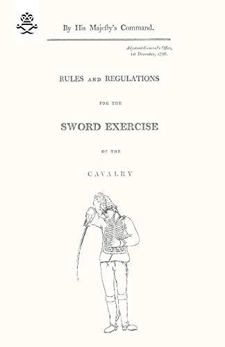 Rules and Regulations: for the SWORD EXERCISE of the CAVALRY - Click to Buy