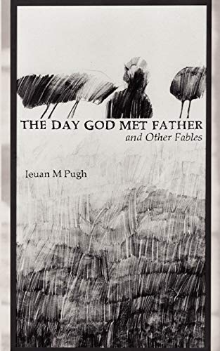 The Day God Met Father and Other Fables - Click to Buy