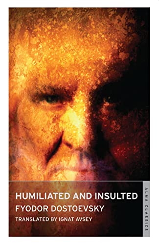 Humiliated and Insulted (Alma Classics) - Click to Buy