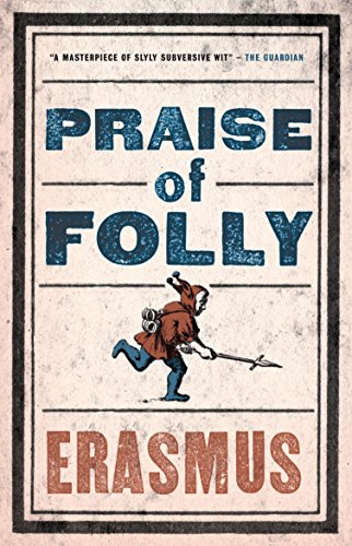 In Praise of Folly - Click to Buy