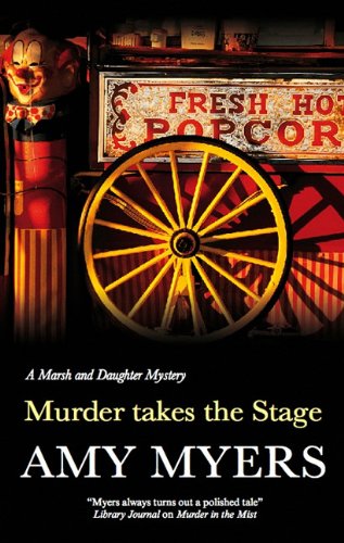 Murder Takes the Stage (A Marsh and Daughter Mystery, 6) - Click to Buy