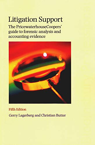Litigation Support: The Pricewaterhousecoopers Guide to Forensic Annalysis and Accounting Evidence - Click to Buy
