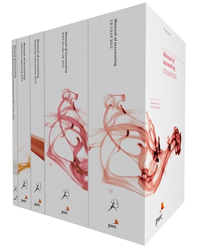 Manual of Accounting: IFRS for the UK + Manual of Accounting: UK GAAP 2012 + UK Illustrative Statements for 2011 Year Ends + Manual of Accounting: ... of Accounting: Narrative Reporting 2012 - Click to Buy