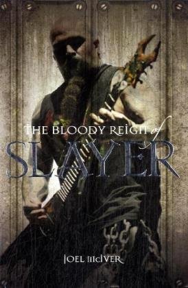 The Bloody Reign of Slayer - Click to Buy