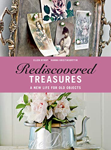Rediscovered Treasures: A New Life for Old Objects - Click to Buy