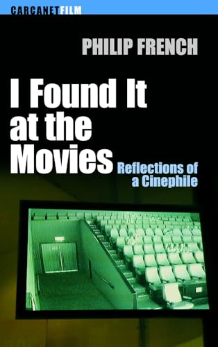 I Found It at the Movies: Reflections of a Cinephile - Click to Buy