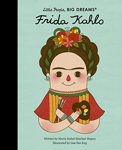 Little People Big Dreams Frida Kahlo /anglais - Click to Buy