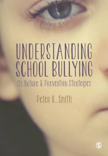 Understanding School Bullying: Its Nature and Prevention Strategies - Click to Buy
