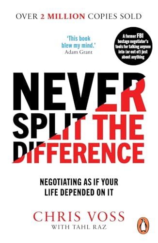 Never Split the Difference: Negotiating as if Your Life Depended on It - Click to Buy
