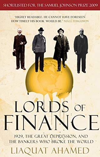 Lords of Finance: 1929, The Great Depression, and the Bankers who Broke the World - Click to Buy