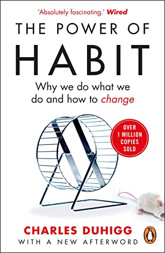 The Power of Habit: Why We Do What We Do and How to Change. Charles Duhigg - Click to Buy