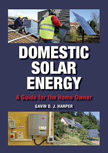Domestic Solar Energy: A Guide for the Home Owner - Click to Buy