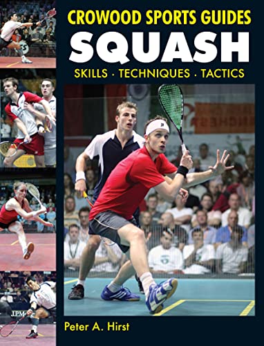 Squash: Skills- Techniques- Tactics (Crowood Sports Guides) - Click to Buy