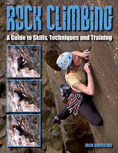 Rock Climbing: A Guide to Skills, Techniques and Training - Click to Buy
