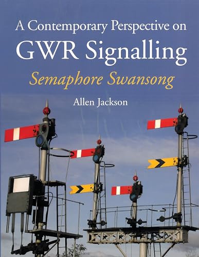 A Contemporary Perspective on GWR Signalling - Click to Buy