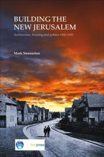 Building the New Jerusalem: Architecture, Housing and Politics 1900-1930 (EP 82) - Click to Buy