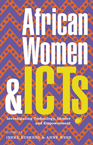 African Women and ICTs: Investigating Technology, Gender and Empowerment - Click to Buy