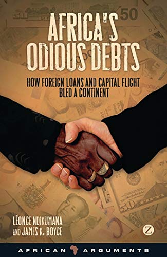 Africa's Odious Debts: How Foreign Loans and Capital Flight Bled a Continent - Click to Buy