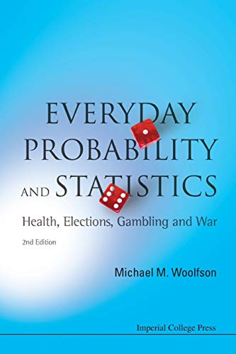 Everyday Probability and Statistics: Health, Elections, Gambling and War - Click to Buy