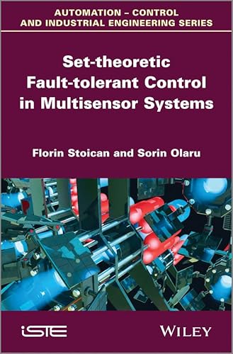 Set-theoretic Fault-tolerant Control in Multisensor Systems (Automation-control and Industrial Engineering) - Click to Buy