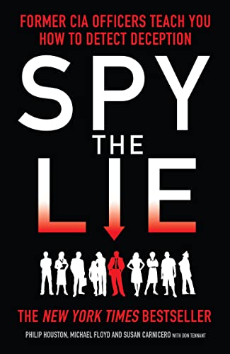 Spy the Lie: Former CIA Officers Teach You How to Detect Deception - Click to Buy