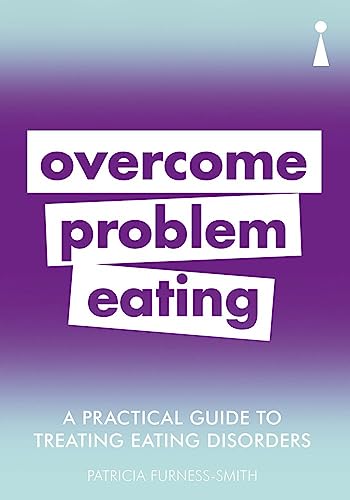 Introducing Overcoming Problem Eating: A Practical Guide - Click to Buy