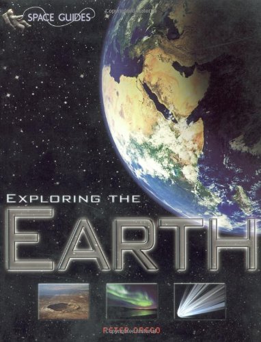 Exploring the Earth (Space Guides) - Click to Buy