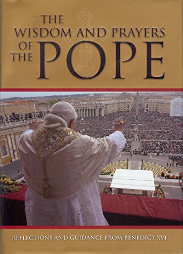 The Wisdom and Prayers of the Pope - Click to Buy