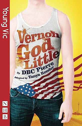 Vernon God Little: The Play (NHB Modern Plays) - Click to Buy