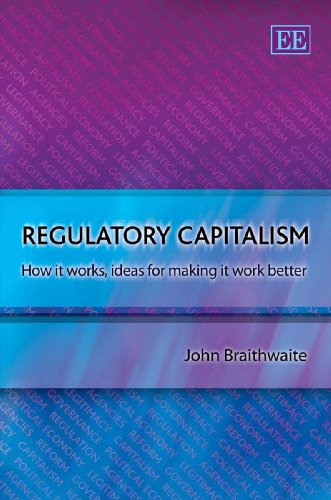 Regulatory Capitalism: How It Works, Ideas for Making It Work Better - Click to Buy