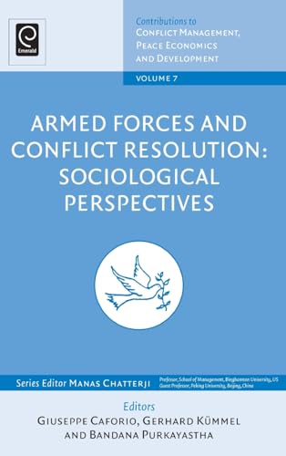 Armed Forces and Conflict Resolution (Contributions to Conflict Management, Peace Economics and Development, 7)