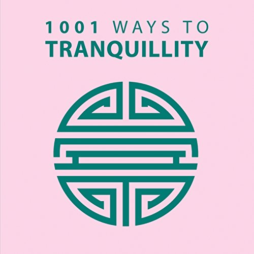 1001 Ways to Tranquility - Click to Buy