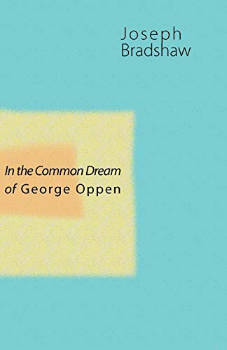 In the Common Dream of George Oppen - Click to Buy