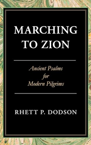 Marching to Zion: Ancient Psalms for Modern Pilgrims - Click to Buy