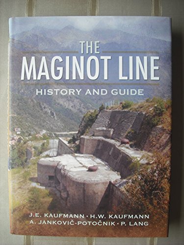 The Maginot Line: History and Guide - Click to Buy