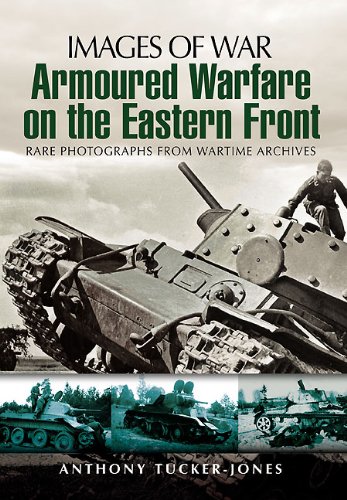 Armoured Warfare on the Eastern Front (Images of War) - Click to Buy
