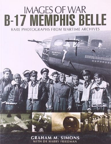 B-17 Memphis Belle: Rare Photographs from Wartime Archives - Click to Buy