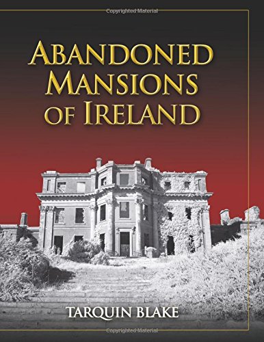 Abandoned Mansions of Ireland - Click to Buy