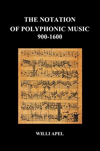 The Notation of Polyphonic Music 900 1600 - Click to Buy