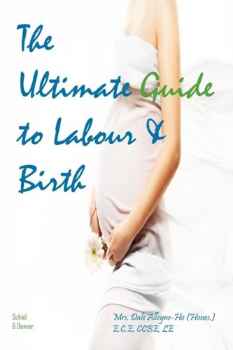 The Ultimate Guide to Labour & Birth - Click to Buy