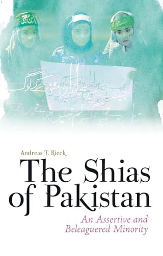 The Shias of Pakistan: An Assertive and Beleaguered Minority - Click to Buy