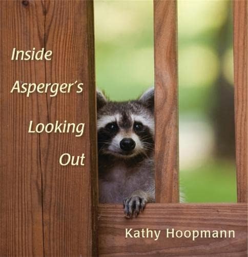 INSIDE ASPERGERS LOOKING OUT