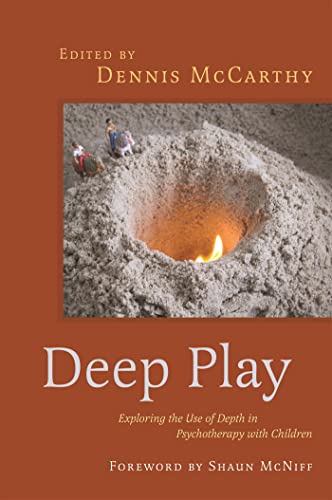 Deep Play - Exploring the Use of Depth in Psychotherapy with Children - Click to Buy