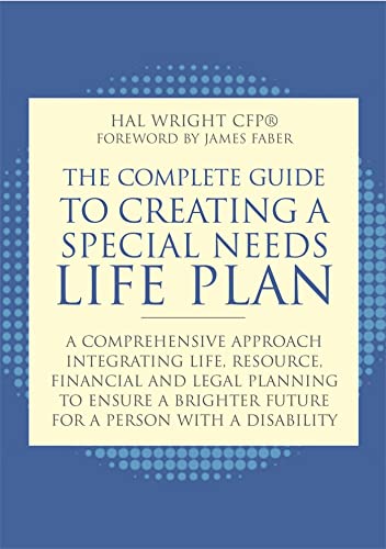 The Complete Guide to Creating a Special Needs Life Plan: A Comprehensive Approach Integrating Life, Resource, Financial and Legal Planning to Ensure a Brighter Future for a Person with a Disability - Click to Buy