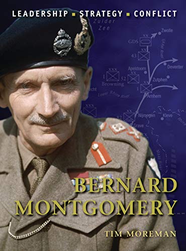 Bernard Montgomery: Leadership, Strategy, Conflict: No. 9 (Command) - Click to Buy