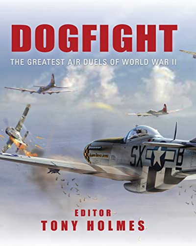 Dogfight: The Greatest Air Duels of World War II - Click to Buy