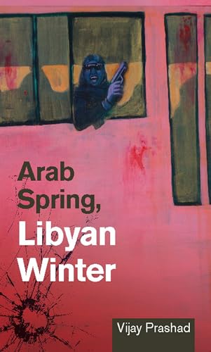 Arab Spring, Libyan Winter - Click to Buy